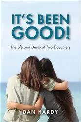 Book cover of It's Been Good! by Dan Hardy