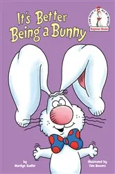 Book cover of It's Better Being a Bunny by Marilyn Sadler