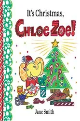 Book cover of It's Christmas, Chloe Zoe! by Jane Smith