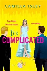 Book cover of It's Complicated by Camilla Isley