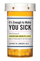Book cover of It's Enough to Make You Sick by Unknown