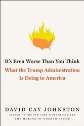 Book cover of It's Even Worse Than You Think by David Cay Johnston