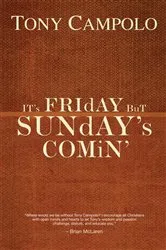 Book cover of It's Friday but Sunday's Comin by Tony Campolo