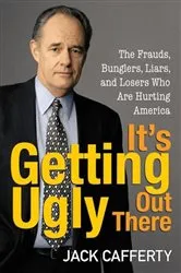 Book cover of It's Getting Ugly Out There by Jack Cafferty