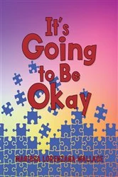 Book cover of It's Going to Be Okay by Marissa Lorenzana Wallace