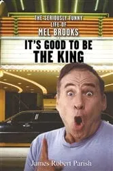 Book cover of It's Good to Be the King by James Robert Parish