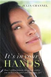 Book cover of It's in Your Hands by Julia Channel