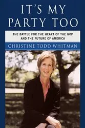 Book cover of It's My Party Too by Christine Todd Whitman