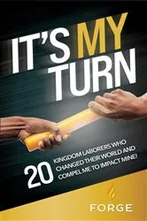Book cover of It's My Turn by Forge: Kingdom Building Ministries