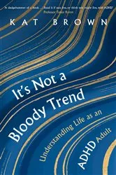 Book cover of It's Not A Bloody Trend by Kat Brown