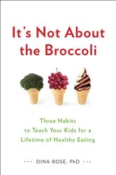 Book cover of It's Not About the Broccoli by Unknown