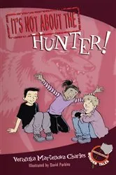 Book cover of It's Not about the Hunter! by Veronika Martenova Charles