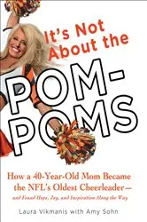 Book cover of It's Not About the Pom-Poms by Laura Vikmanis