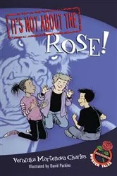 Book cover of It's Not about the Rose! by Veronika Martenova Charles
