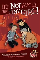 Book cover of It's Not About the Tiny Girl! by Veronika Martenova Charles