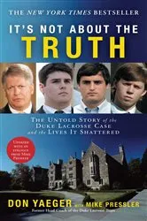 Book cover of It's Not About the Truth by Don Yaeger