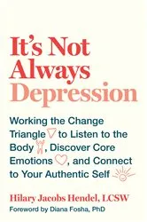 Book cover of It's Not Always Depression by Hilary Jacobs Hendel