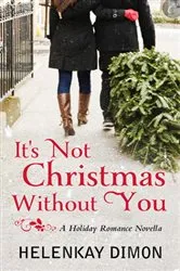 Book cover of It's Not Christmas Without You by HelenKay Dimon