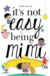 Book cover of It's Not Easy Being Mimi by Linda Davick