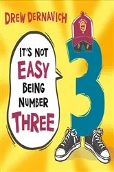 Book cover of It's Not Easy Being Number Three by Drew Dernavich