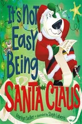 Book cover of It's Not Easy Being Santa Claus by Marilyn Sadler
