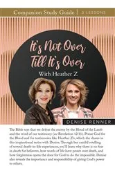 Book cover of It's Not Over Till It's Over Study Guide by Denise Renner