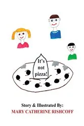 Book cover of It's not pizza! by Unknown