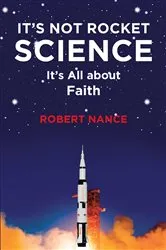 Book cover of It's Not Rocket Science by Robert Nance
