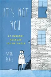 Book cover of It's Not You by Sara Eckel