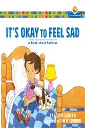 Book cover of It's Okay to Feel Sad (Growing God's Kids) by Carolyn Larsen