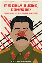 Book cover of It's Only a Joke, Comrade! by Jonathan Waterlow