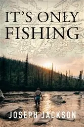 Book cover of It's Only Fishing by Unknown