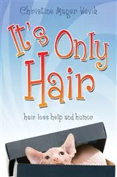 Book cover of It's Only Hair by Christine Mager Wevik