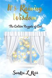 Book cover of It's Raining Wisdom by Sandra L. Ross