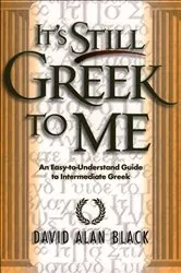 Book cover of It's Still Greek to Me by David Alan Black