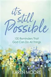Book cover of It's Still Possible by Karen Moore