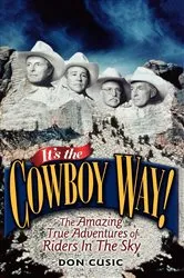 Book cover of It's the Cowboy Way! by Don Cusic