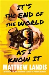 Book cover of It's the End of the World as I Know It by Matthew Landis