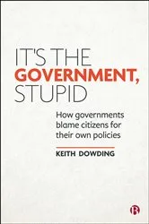Book cover of It’s the Government, Stupid by Keith Dowding