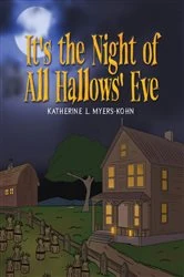 Book cover of It's the Night of all Hallows' Eve by Katherine  L. Myers-Kohn