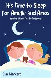 Book cover of It’s Time to Sleep for Amelie and Amos by Eva Markert