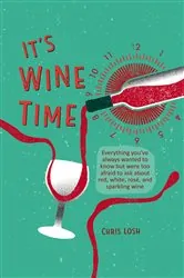 Book cover of It's Wine Time by Chris Losh