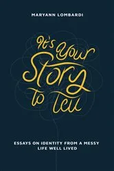 Book cover of It's Your Story to Tell by Unknown