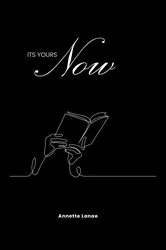 Book cover of It's Yours Now by Annette Lanae
