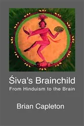Book cover of Śiva's Brainchild by Brian Capleton