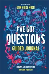 Book cover of I've Got Questions Guided Journal by Unknown