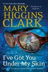 Book cover of I've Got You Under My Skin by Mary Higgins Clark