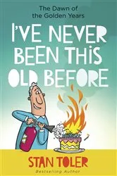Book cover of I've Never Been This Old Before by Unknown