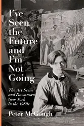 Book cover of I've Seen the Future and I'm Not Going by Peter McGough