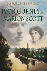Book cover of Ivor Gurney and Marion Scott by Pamela Blevins